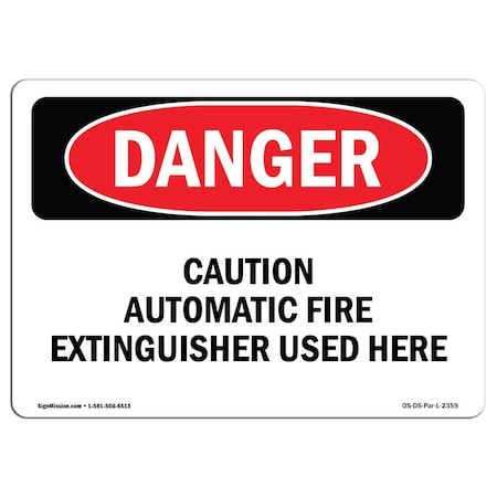 Signmission OSHA Danger, Automatic Fire Extinguisher Used Inside, 10in X 7in Decal, 7" W, 10" L, Landscape OS-DS-D-710-L-2359